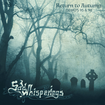 SAD WHISPERINGS Return To Autumn, demos 95 & 98 , PRE-ORDER [CD]